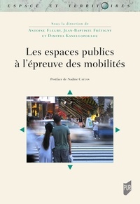Antoine Fleury et Jean-Baptiste Frétigny - Les espaces publics à l'épreuve des mobilités.