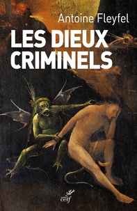 Antoine Fleyfel - Les dieux criminels.
