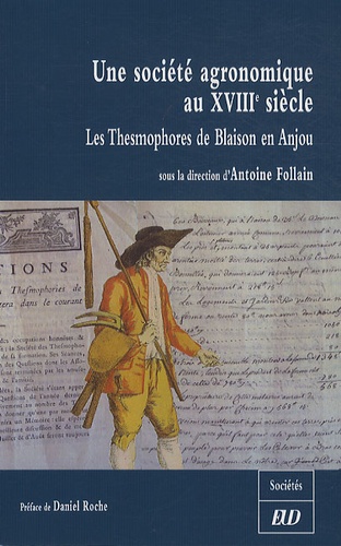 Antoine Follain - Une société agronomique au XVIIIe siècle - Les Thesmophores de Blaison en Anjou.