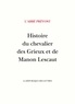 Antoine-François Prévost d'Exiles - Histoire du chevalier des Grieux et de Manon Lescaut.