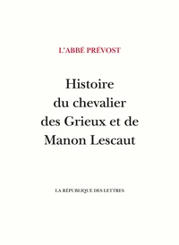 Histoire du chevalier des Grieux et de Manon Lescaut