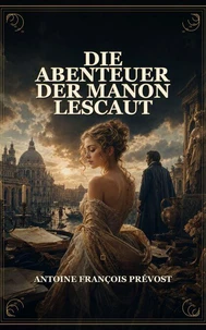 Die Abenteuer der Manon Lescaut