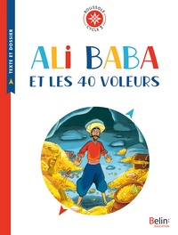Antoine Galland et Tiphaine Pelé - Ali Baba et les 40 voleurs - Cycle 3.