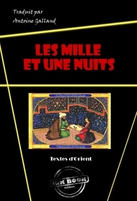 Antoine Galland et Anonyme Anonyme - Les Mille et une Nuits [édition intégrale revue et mise à jour].
