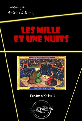 Les Mille et une Nuits [édition intégrale revue et mise à jour]