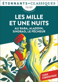 Antoine Galland - Les mille et une nuits - Ali Baba, Aladdin, Sindbad, Le Pêcheur.