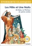 Antoine Galland - Les Mille et Une nuits - Ali Baba, Le Pêcheur et autres contes.