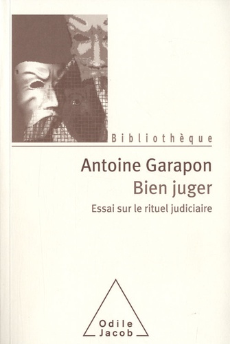 Bien juger. Essai sur le rituel judiciaire