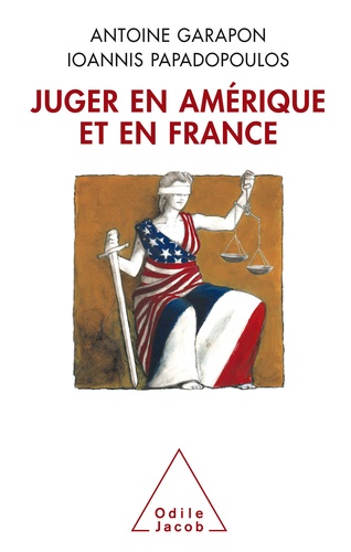 Juger en Amérique et en France. Culture juridique française et common law