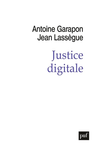 Justice digitale. Révolution graphique et rupture anthropologique