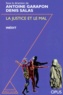 Antoine Garapon - La Justice Et Le Mal.