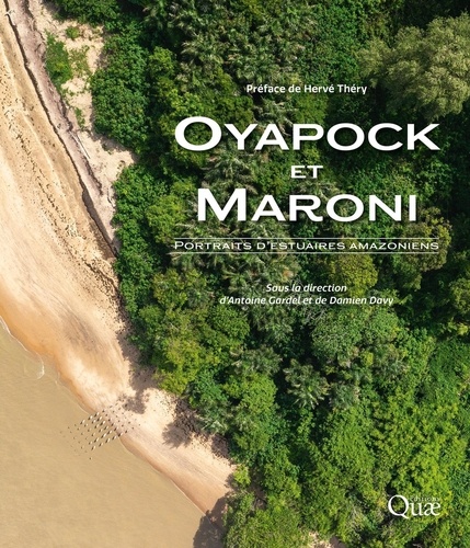 Oyapock et Maroni. Portraits d'estuaires amazoniens