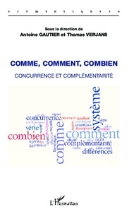 Antoine Gautier et Thomas Verjans - Comme, comment, combien - Concurrence et complémentarité.