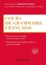 Antoine Gautier et Florence Mercier-Leca - Cours de grammaire française.