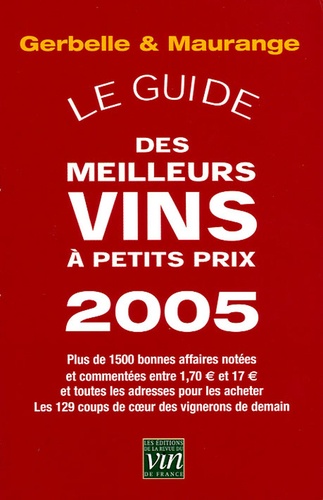 Antoine Gerbelle et Philippe Maurange - Le guide des meilleurs vins à petits prix.
