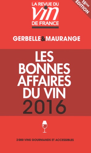 Antoine Gerbelle et Philippe Maurange - Les bonnes affaires du vin 2016.