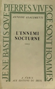 Antoine Giacometti - L'ennemi nocturne.