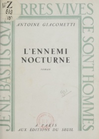 Antoine Giacometti - L'ennemi nocturne.