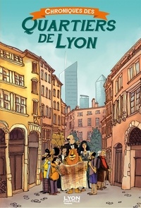 Antoine Giner-Belmonte et Yan Le Pon - Chroniques des quartiers de Lyon.