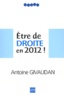 Antoine Givaudan - Etre de droite en 2012 !.