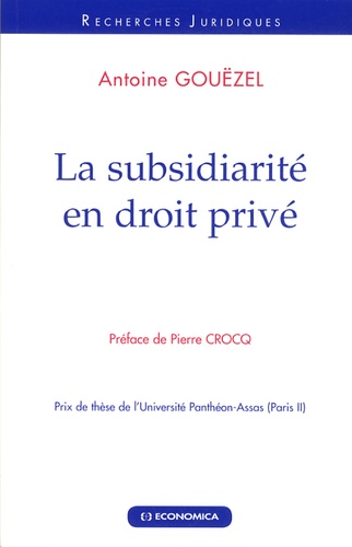 Antoine Gouëzel - La subsidiarité en droit privé.