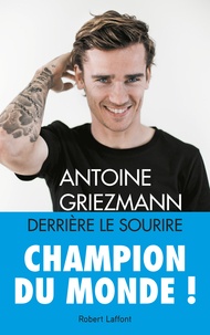 Antoine Griezmann et Arnaud Ramsay - Derrière le sourire.