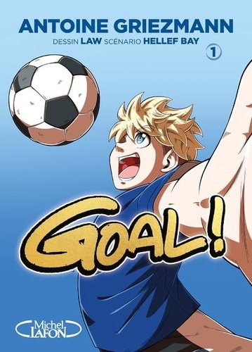 Goal ! Tome 1