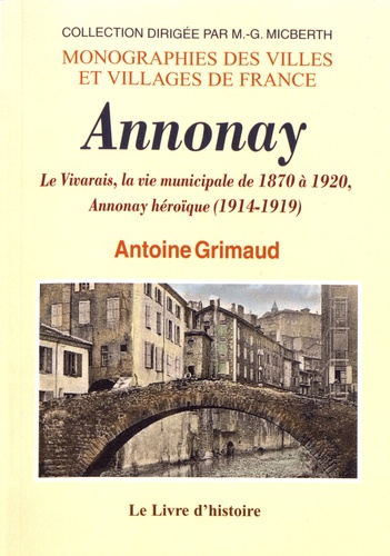 Annonay. Le Vivarais, la vie municipale de 1870 à 1920, Annonay héroïque (1914-1919)