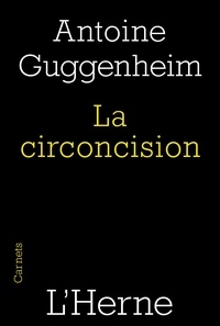 Antoine Guggenheim - La circoncision - Circoncision de la chair et circoncision du coeur, une lecture de saint Paul.