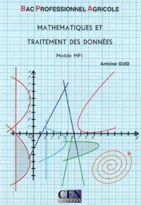 Concepts Mathématiques Module MG4 Baccalauréat Professionnel Agricole 1e et Tle