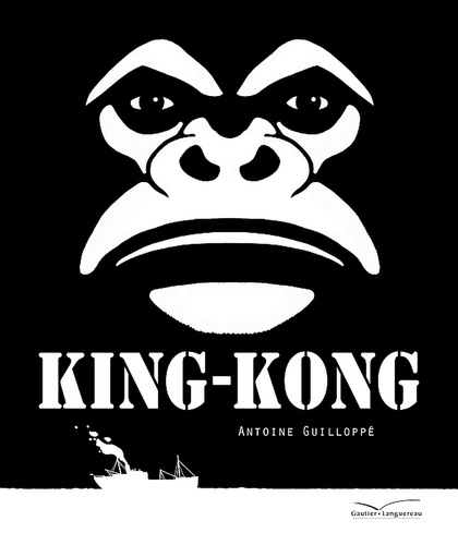 Antoine Guilloppé - King Kong.