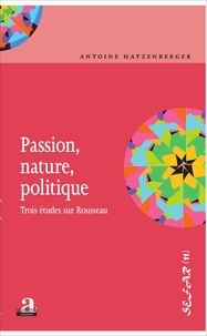 Passion, nature, politique - Trois études sur Rousseau.pdf