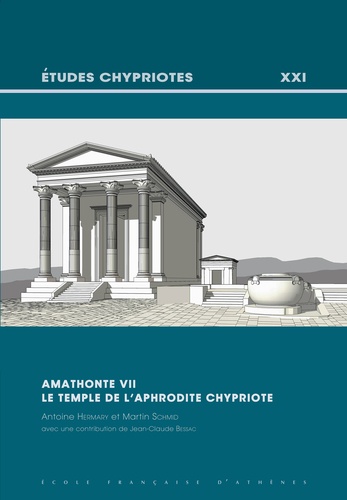 Amathonte VII. Le temple de l'Aphrodite chypriote