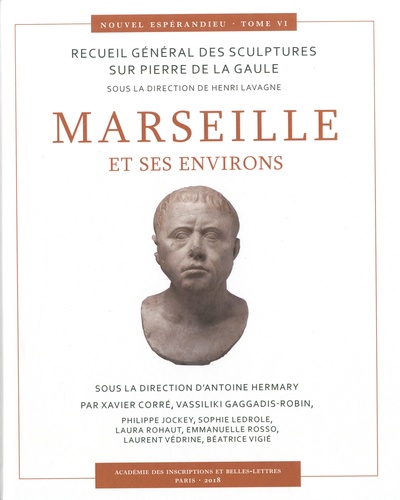 Antoine Hermary - Marseille et ses environs - Recueil général des sculptures sur pierre de la Gaule.