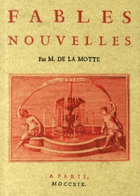 Antoine Houdar de La Motte - Fables nouvelles.