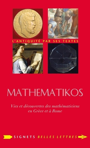 Mathematikos. Vies et découvertes des mathématiciens en Grèce et à Rome : Précédé d'un entretien avec Olivier Peyon
