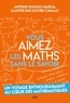 Antoine Houlou-Garcia et Olivier Cavallo - Vous aimez les maths sans le savoir.