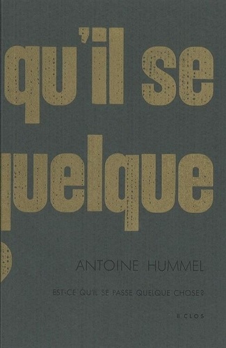 Antoine Hummel - Est-ce qu'il se passe quelque chose ?.