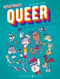 Antoine Idier - Résistances Queer - Une histoire des cultures LGBTQI+.