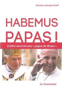 Antoine-Joseph Assaf - Habemus papas !.