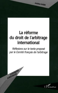 La réforme du droit de l'arbitrage international