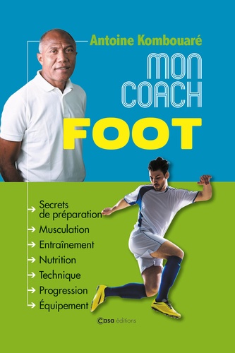 Mon coach foot - Antoine Kombouaré