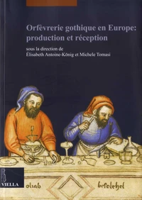 Orfèvrerie gothique en Europe : production et réception