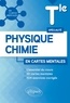 Antoine La Piana - Spécialité Physique-chimie en cartes mentales Tle - L'essentiel du cours, 22 cartes mentales, 104 exercices corrigés.