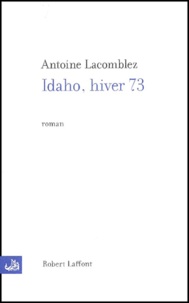 Antoine Lacomblez - Idaho, Hiver 73.