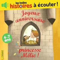 Antoine Lanciaux et Samuel Ribeyron - Joyeux anniversaire, princesse Mélie !.