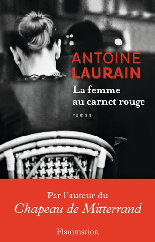 La femme au carnet rouge de Antoine Laurain - Grand Format - Livre - Decitre