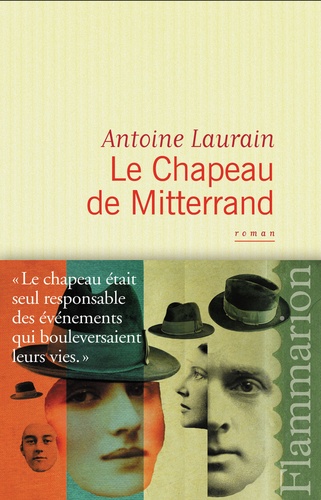 Le Chapeau de Mitterrand de Antoine Laurain - Grand Format - Livre - Decitre