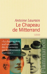 Antoine Laurain - Le chapeau de Mitterrand.