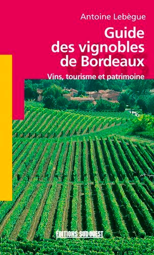 Livres "Connaître Les Vignobles De Bordeaux" - Guide Des Vins Par Bernard Ginestet - Occasion